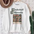 Bookshelf Wealth Billionaire Book Collector Collection Sweatshirt Gifts for Old Women