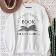 If I Can't Take My Book I'm Not Going Reading Shirt Sweatshirt Gifts for Old Women If I Can't Take My Book I'm Not Going Reading Shirt Sweatshirt Gifts for Old Women