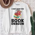 I Can't Hear You I Am a Book Dragon Reading Book Sweatshirt Gifts for Old Women
