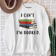 I Can't I'm Booked Book Lover Reading Club Librarianfunny Sweatshirt Gifts for Old Women I Can't I'm Booked Book Lover Reading Club Librarianfunny Sweatshirt Gifts for Old Women