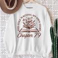 Chapter 79 Book Readers Flower Lovers 79th Birthday Girls Sweatshirt Gifts for Old Women Chapter 79 Book Readers Flower Lovers 79th Birthday Girls Sweatshirt Gifts for Old Women