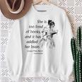 Cool Too Fond Of Books Louisa May Alcott Quote T-Shirt Sweatshirt Gifts for Old Women