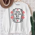 Dark Romance I Vow You Vow We Vow Merch Smutty Book Lovers Sweatshirt Gifts for Old Women Dark Romance I Vow You Vow We Vow Merch Smutty Book Lovers Sweatshirt Gifts for Old Women