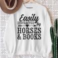 Easily Distracted By Horses And Books Horse Lover Sweatshirt Gifts for Old Women