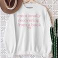Emotionally Recovering From a Book Bookish Sweatshirt Gifts for Old Women