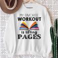 My Favorite Workout Is Lifting Pages Reading Books Shirt Sweatshirt Gifts for Old Women