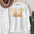Ha-Ha Made You Read Book Club Prank Sweatshirt Gifts for Old Women Ha-Ha Made You Read Book Club Prank Sweatshirt Gifts for Old Women