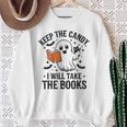 Halloween Keep The Candy I'Ll Take Books Ghost Book Lovers Sweatshirt Gifts for Old Women Halloween Keep The Candy I'Ll Take Books Ghost Book Lovers Sweatshirt Gifts for Old Women