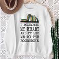 My Heart Led Me To The Bookstore Book Lover Reading Sweatshirt Gifts for Old Women My Heart Led Me To The Bookstore Book Lover Reading Sweatshirt Gifts for Old Women