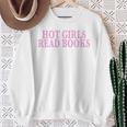 Hot Girls Read Books For Book Lovers & Readers Sweatshirt Gifts for Old Women