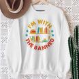 I'm With The Banned Books I Survived Reading Banned Books Sweatshirt Gifts for Old Women