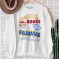 If It Involves Books And Pajamas Count Me In Sweatshirt Gifts for Old Women