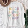 It’s A Good Day To Read A Book Cute Teacher Reading Premium Tri-Blend Sweatshirt Gifts for Old Women