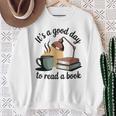 It's A Good Day To Read A Book Sweatshirt Gifts for Old Women
