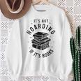 It's Not Hoarding If It's Books Book Lover Reading Sweatshirt Gifts for Old Women