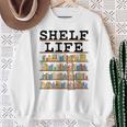 Librarian Book Lover Reader Shelf Bookshelf Women Sweatshirt Gifts for Old Women Librarian Book Lover Reader Shelf Bookshelf Women Sweatshirt Gifts for Old Women