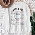 Library Due Date Stamp Card Librarian Book Reading Vintage Sweatshirt Gifts for Old Women