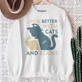 Life Is Better With Cats And Books Sweatshirt Gifts for Old Women