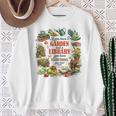 Plant & Book Lover Gardener If You Have A Garden & A Library Sweatshirt Gifts for Old Women