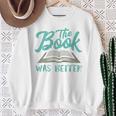 The Read Book Was Better Great Book Reader Lover Literary Raglan Baseball Tee Sweatshirt Gifts for Old Women