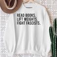 Read Books Lift Weights Fight Fascists Reading Activism Sweatshirt Gifts for Old Women Read Books Lift Weights Fight Fascists Reading Activism Sweatshirt Gifts for Old Women