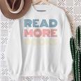 Read More Books Retro Font Book Lover Reading Quote Sweatshirt Gifts for Old Women