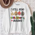 I Still Read Children's Books Sweatshirt Gifts for Old Women