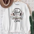 I Read With My Ears Lover Audiobook Reader Book Sweatshirt Gifts for Old Women