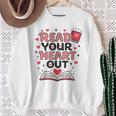 Read Your Heart Out Love Book Valentine Teacher Bookworm Sweatshirt Gifts for Old Women