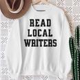 Read Local Author Support Independent Writers Indie Books Sweatshirt Gifts for Old Women Read Local Author Support Independent Writers Indie Books Sweatshirt Gifts for Old Women