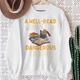 A Well Read Woman Is A Dangerous Creature Book Reader Sweatshirt Gifts for Old Women