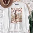 Reading Book Club Western Life We Read At Dawn Cowgirls Sweatshirt Gifts for Old Women