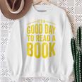 Reading Teacher Bookworm Its A Good Day To Read A Book Sweatshirt Gifts for Old Women