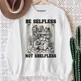 Be Selfless Not Shelfless Book Lover Bookworm Reading Sweatshirt Gifts for Old Women Be Selfless Not Shelfless Book Lover Bookworm Reading Sweatshirt Gifts for Old Women