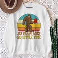 So Much Books So Little Time Reading Books Lover Bigfoot Sweatshirt Gifts for Old Women