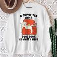 Tea A Cup Of Tea And A Good Book Is What I Need Cat Men Women Kids Sweatshirt Gifts for Old Women
