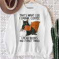 That's What I Do I Read Books I Drink Coffee I Know Things Sweatshirt Gifts for Old Women