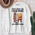 That's What I Do Read Books And I Forget Things Bear Reading Sweatshirt Gifts for Old Women That's What I Do Read Books And I Forget Things Bear Reading Sweatshirt Gifts for Old Women