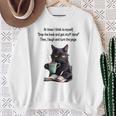 At Times I Think To Myself Drop The Book And Get Stuff Done Sweatshirt Gifts for Old Women