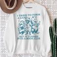 i Tried To Form a Gang But It Turned Into a Book Club Sweatshirt Gifts for Old Women