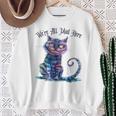 We'Re All Mad Here Cheshire Cat Alice Wonderland Book Boys Sweatshirt Gifts for Old Women