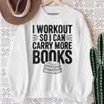 Women's I Workout So I Can Carry More Books Gym Lover Sweatshirt Gifts for Old Women Women's I Workout So I Can Carry More Books Gym Lover Sweatshirt Gifts for Old Women