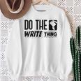 Women's Do The Write Thing Published Author Novelist Book Author Sweatshirt Gifts for Old Women Women's Do The Write Thing Published Author Novelist Book Author Sweatshirt Gifts for Old Women