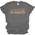 Baseball Tee My Therapist Bat Men Women Kids Unisex Jersey T-Shirt Baseball Tee My Therapist Bat Men Women Kids Unisex Jersey T-Shirt