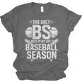 The Only BS I Need In My Life Is Baseball Season Player Joke Unisex Jersey T-Shirt