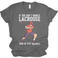 If You Can’t Handle Lacrosse Then Go Play Baseball Unisex Jersey T-Shirt