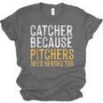Catcher Because Pitchers Need Heroes Too Baseball Team Unisex Jersey T-Shirt Catcher Because Pitchers Need Heroes Too Baseball Team Unisex Jersey T-Shirt