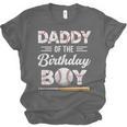 Daddy Of The Birthday Boy Baseball Matching Family Unisex Jersey T-Shirt Daddy Of The Birthday Boy Baseball Matching Family Unisex Jersey T-Shirt