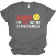 Don’t Ask I’m Not Doing Gamechanger Baseball Unisex Jersey T-Shirt