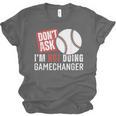 Don't Ask I'm Not Doing Gamechanger Sarcastic Baseball Quote Unisex Jersey T-Shirt Don't Ask I'm Not Doing Gamechanger Sarcastic Baseball Quote Unisex Jersey T-Shirt